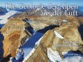 Zeit zu lesen: Die Geologie der Alpen aus der Luft